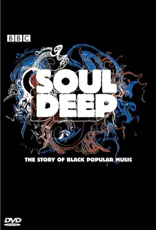 Постер: Soul Deep: The Story of Black Popular Music