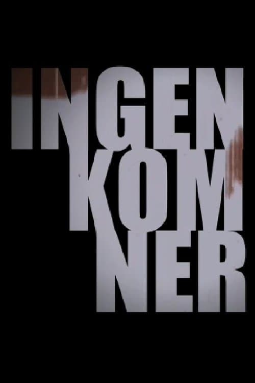 Постер: Ingen kom ner