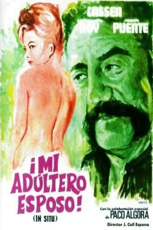 Постер: ¡Mi adúltero esposo! ('In Situ')