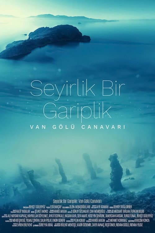 Постер: Seyirlik Bir Gariplik: Van Gölü Canavarı