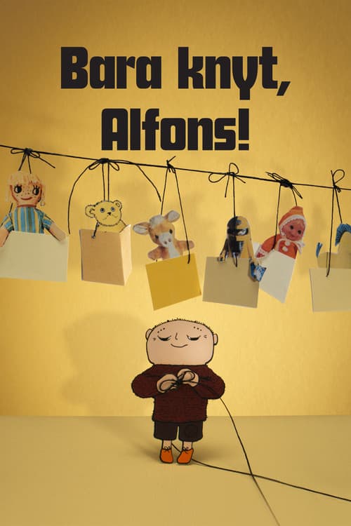Постер: Bara knyt, Alfons!
