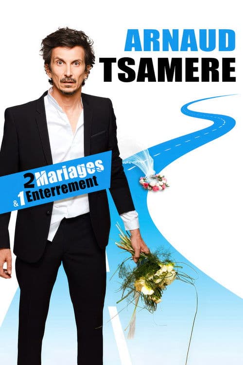 Постер: Arnaud Tsamere : 2 mariages & 1 enterrement
