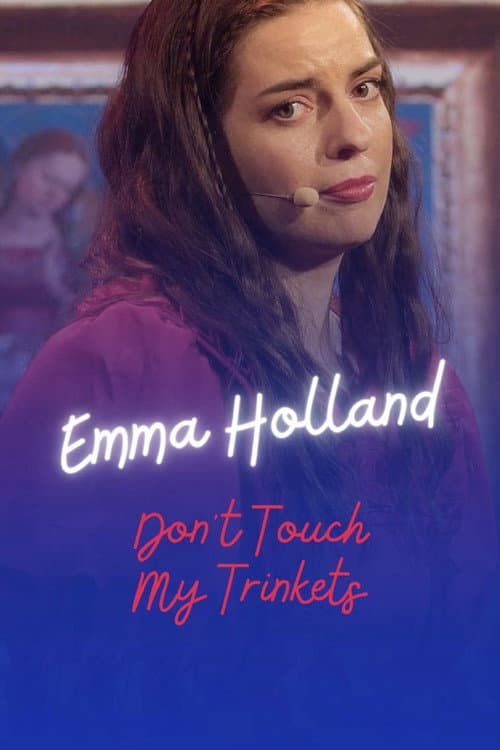 Постер: Emma Holland: Don't Touch My Trinkets