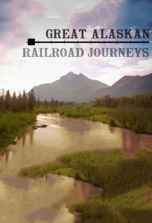 Постер: Great Alaskan Railroad Journeys