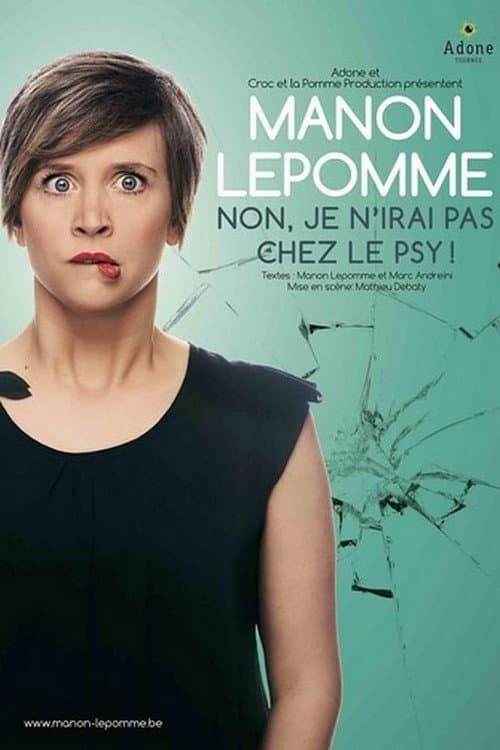 Постер: Manon Lepomme : Non je n'irai pas chez le psy !