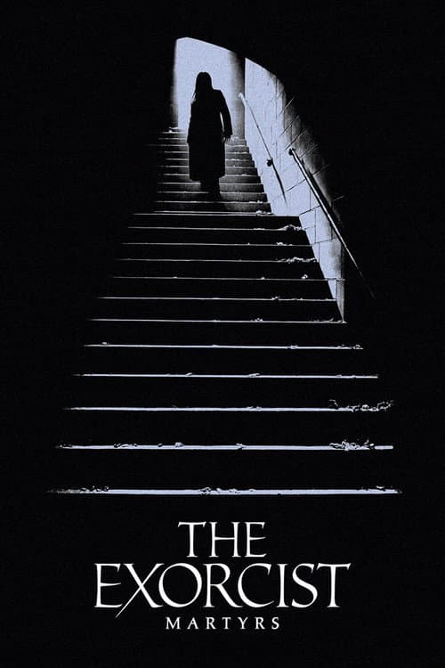 Постер: The Exorcist: Martyrs