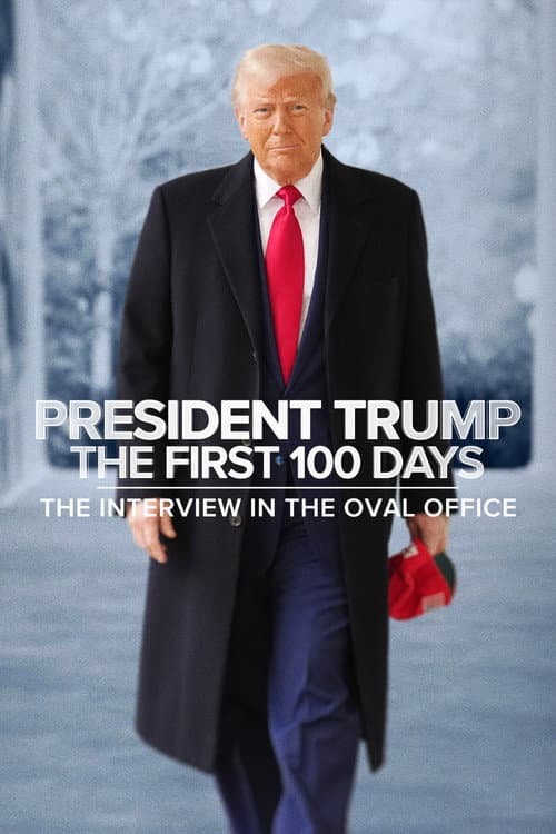 Постер: President Trump the First 100 Days: The Interview in the Oval Office