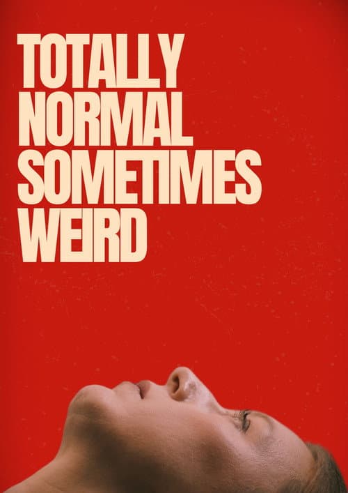 Постер: Totally Normal Sometimes Weird