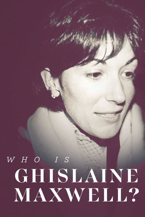 Постер: Who is Ghislaine Maxwell?