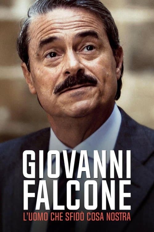 Постер: Giovanni Falcone - L'uomo che sfidò Cosa Nostra