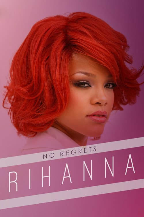 Постер: Rihanna: No Regrets