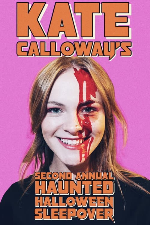Постер: Kate Calloway’s Second Annual Haunted Halloween Sleepover