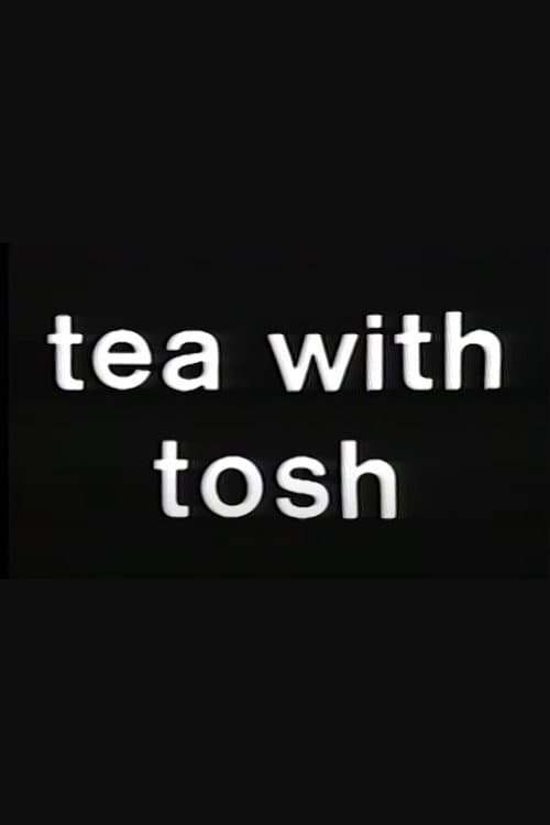 Постер: Tea with Tosh