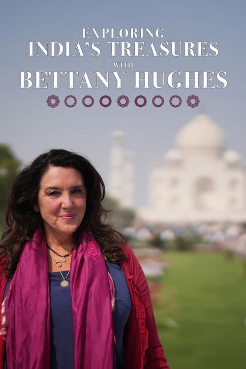 Постер: Exploring India's Treasures: Bettany Hughes