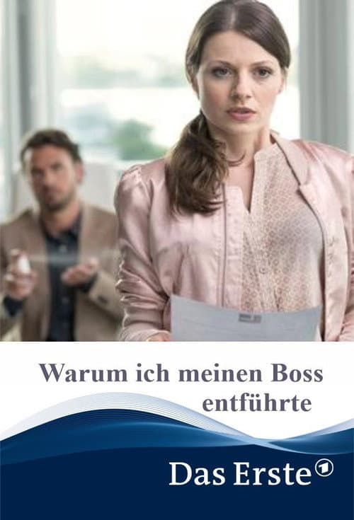 Постер: Warum ich meinen Boss entführte