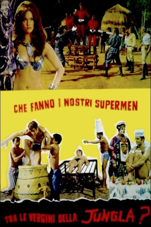 Постер: Che fanno i nostri supermen tra le vergini della giungla?