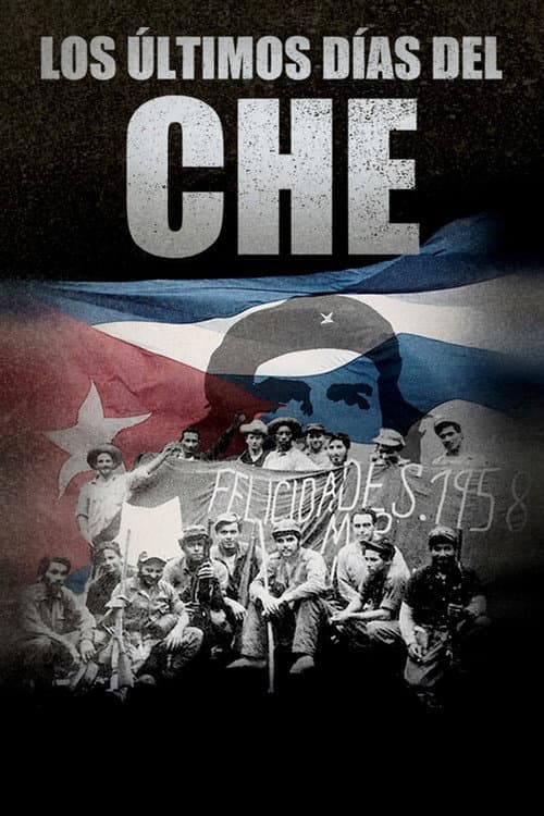 Постер: Los últimos días del Che
