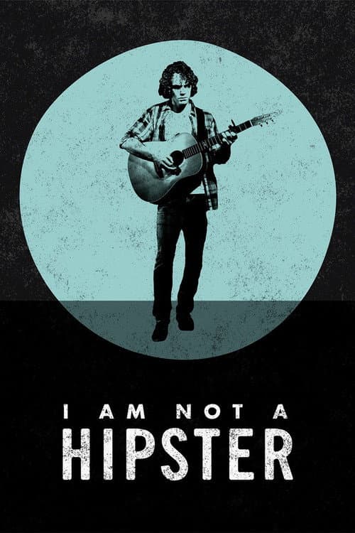 Постер: I Am Not a Hipster