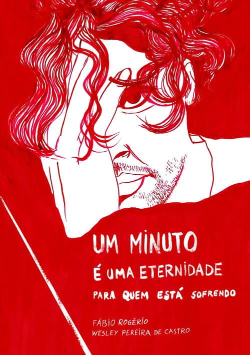 Постер: Um Minuto é uma Eternidade para Quem Está Sofrendo