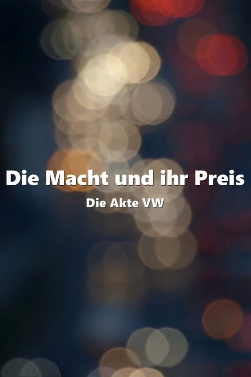Постер: Die Macht und ihr Preis – Die Akte VW