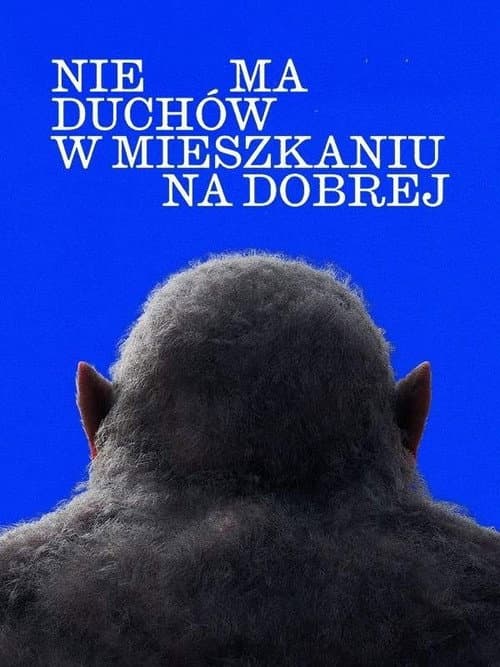 Постер: Nie ma duchów w mieszkaniu na Dobrej