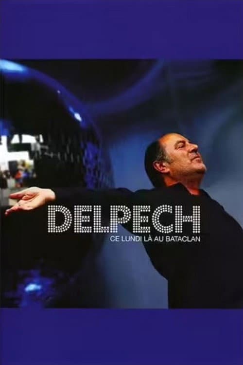 Постер: Michel Delpech - Ce lundi là au Bataclan