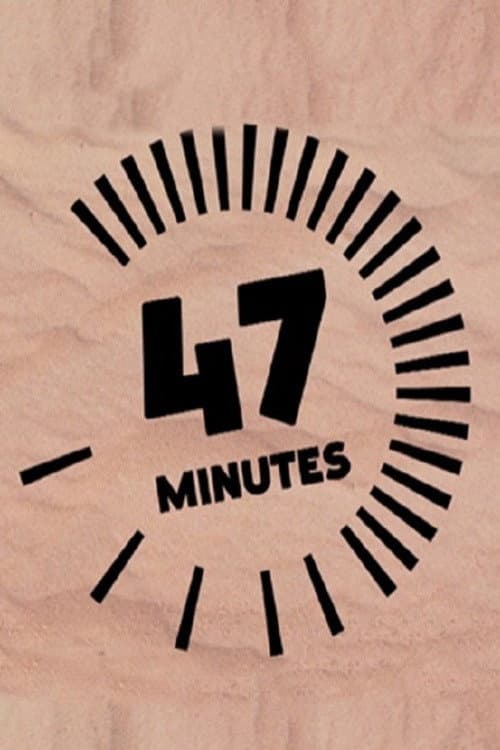 Постер: 47 Minutes