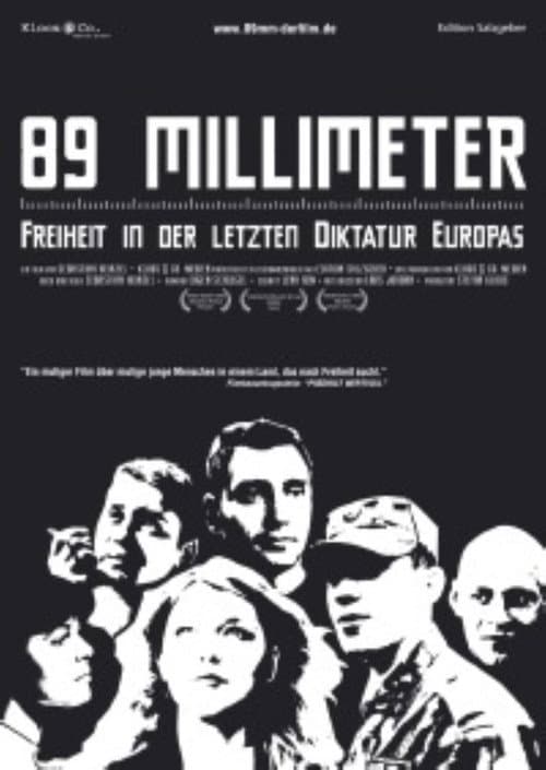 Постер: 89 mm - Freiheit in der Letzten Diktatur Europas