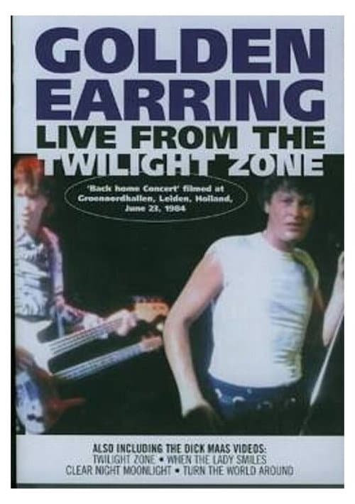 Постер: Golden Earring - Live From The Twilight Zone