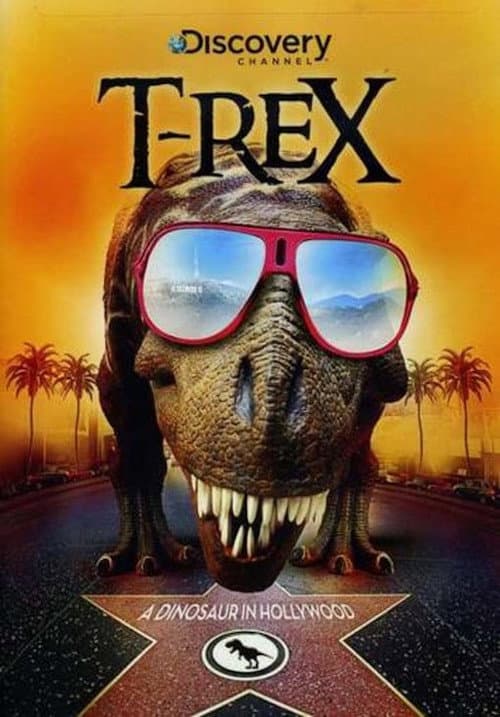 Постер: T-Rex: A Dinosaur in Hollywood