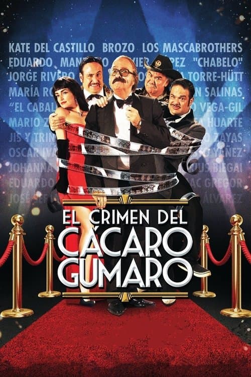 Постер: El Crimen del Cácaro Gumaro