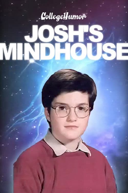 Постер: Josh’s Mindhouse