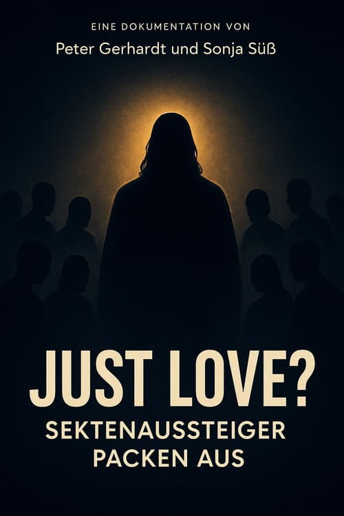 Постер: Just Love? Sektenaussteiger packen aus