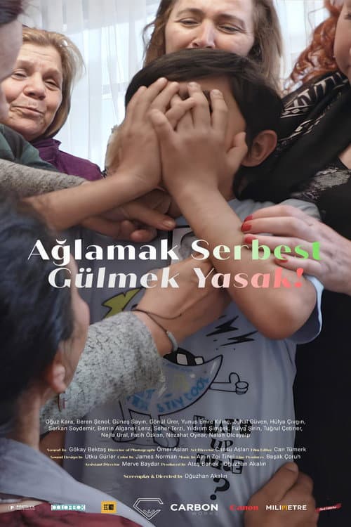 Постер: Ağlamak Serbest Gülmek Yasak!