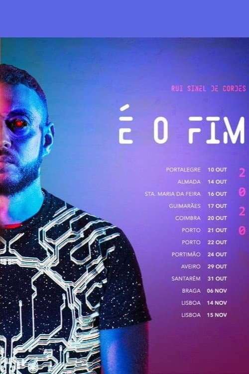 Постер: Rui Sinel de Cordes: é O Fim