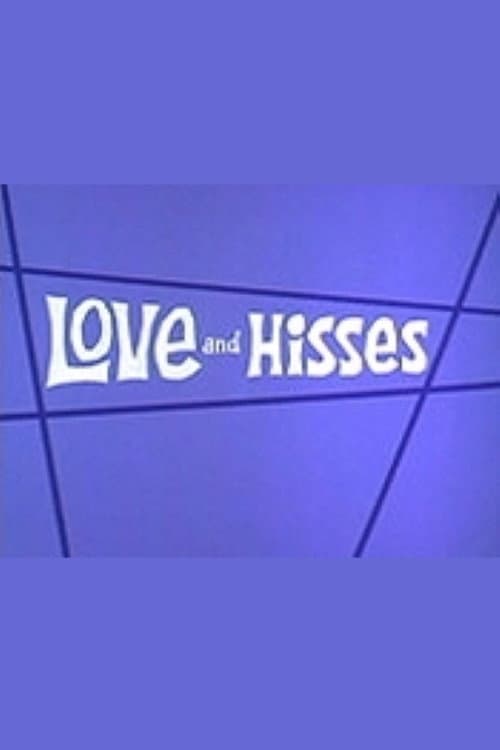 Постер: Love and Hisses