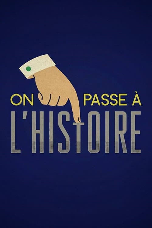 Постер: On passe à l'Histoire