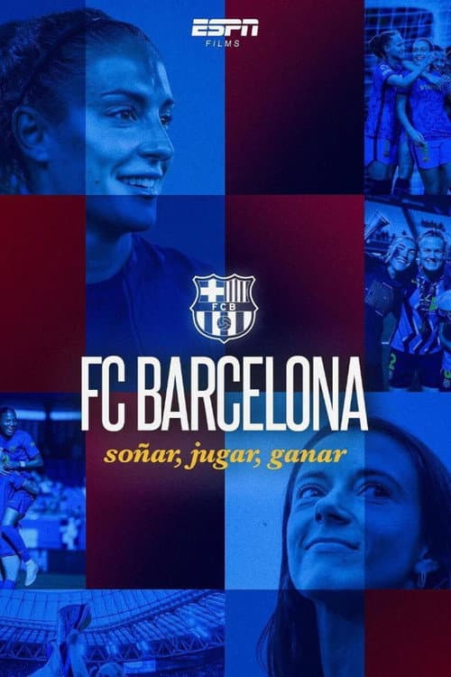Постер: FC Barcelona: Soñar, Jugar, Ganar