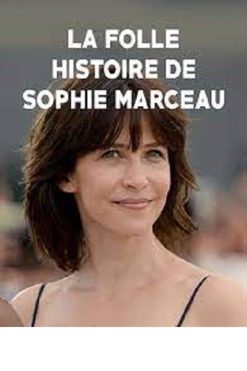 Постер: La folle histoire de Sophie Marceau