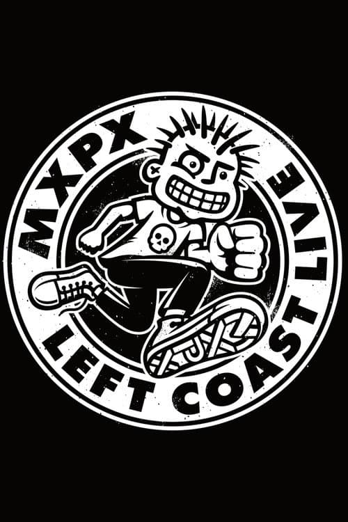 Постер: MxPx - Left Coast Live