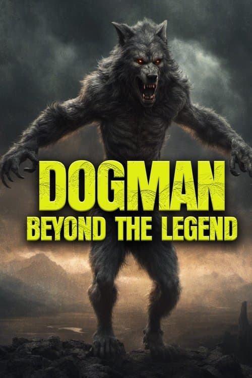 Постер: Dogman: Beyond the Legend