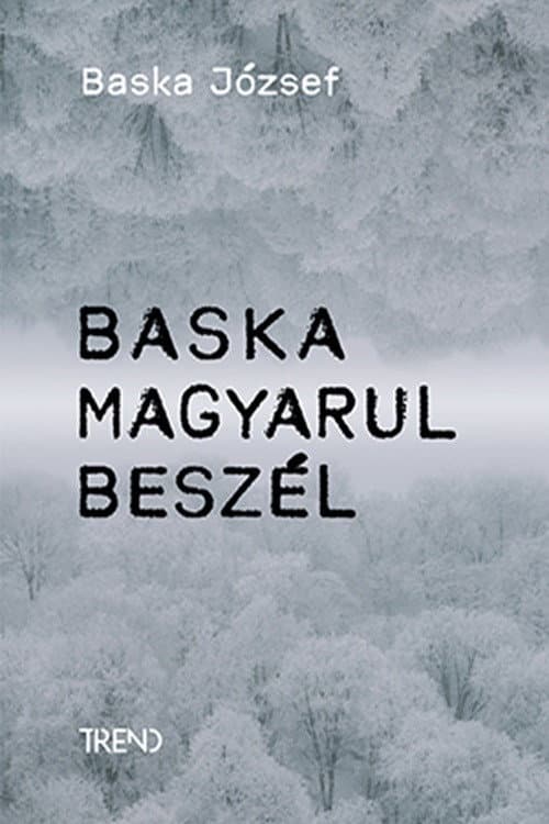 Постер: Baska magyarul beszél – Baska József története