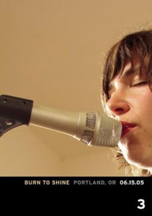 Постер: Burn To Shine - Vol. 3: Portland, OR 06.15.05