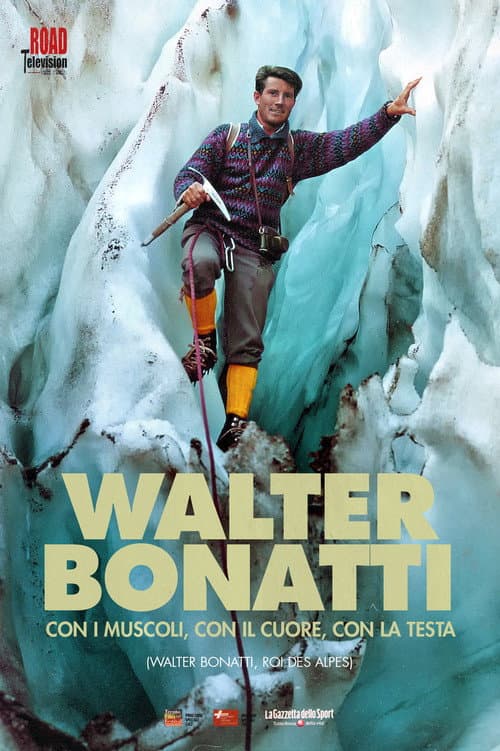 Постер: Walter Bonatti – Con i muscoli, con il cuore, con la testa