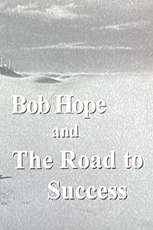 Постер: Bob Hope and the Road to Success