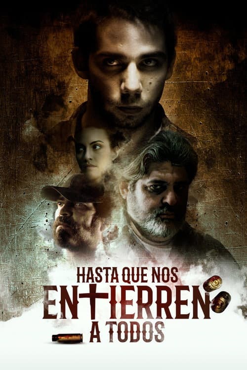Постер: Hasta que nos entierren a todos