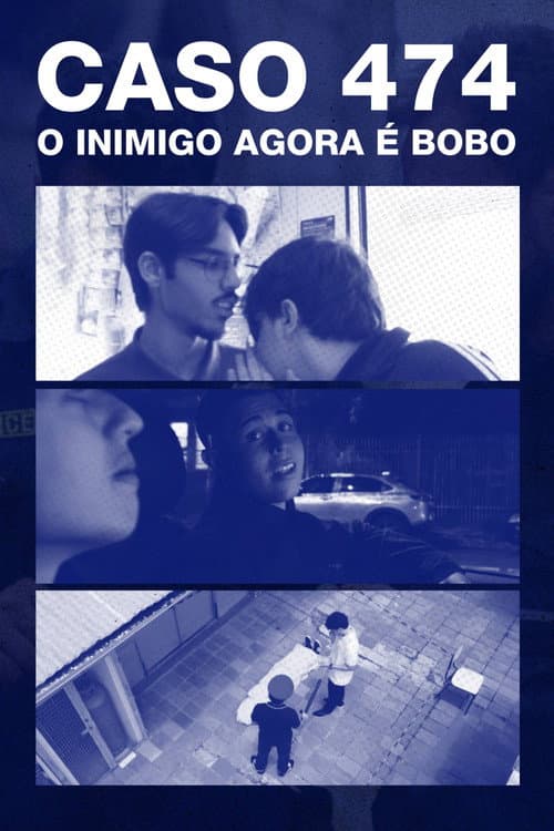 Постер: Caso 474 - O inimigo agora é bobo! (Piloto)