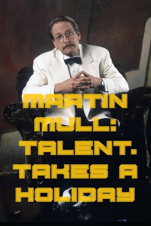 Постер: Martin Mull: Talent Takes a Holiday