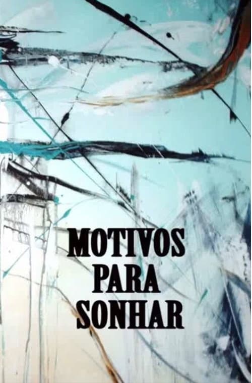 Постер: Motivos Para Sonhar