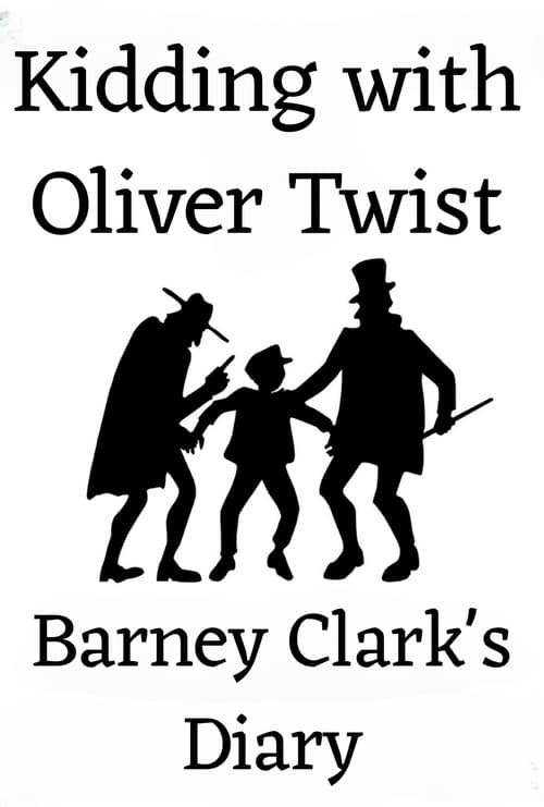 Постер: Kidding with Oliver Twist: Barney Clark's Diary